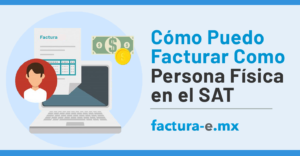 como realizar la facturacion sat para persona fisica paso a paso